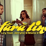 Liry feat JerryCo & Mario V - Fara tine