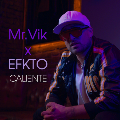 Mr.VIK-x-EFKTO---CALIENTE-